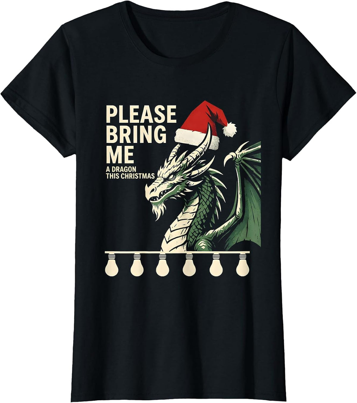 Please Bring Me A Dragon This Christmas Funny T-Shirt - Black
