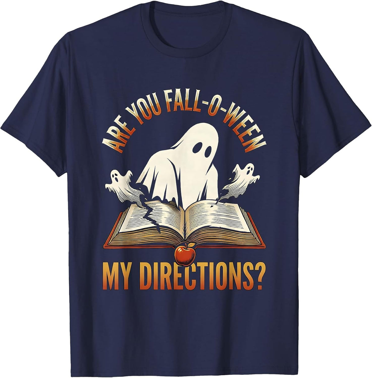 Are You Fall-O-Ween My Directions Playful Teacher Ghost T-Shirt - Navy Blue