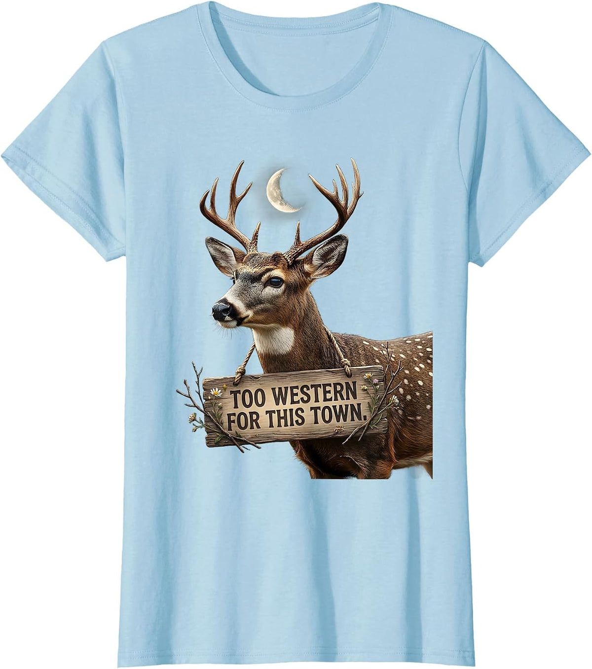 Women's Too Western For This Town Cowboy Design T-Shirt - Baby Blue