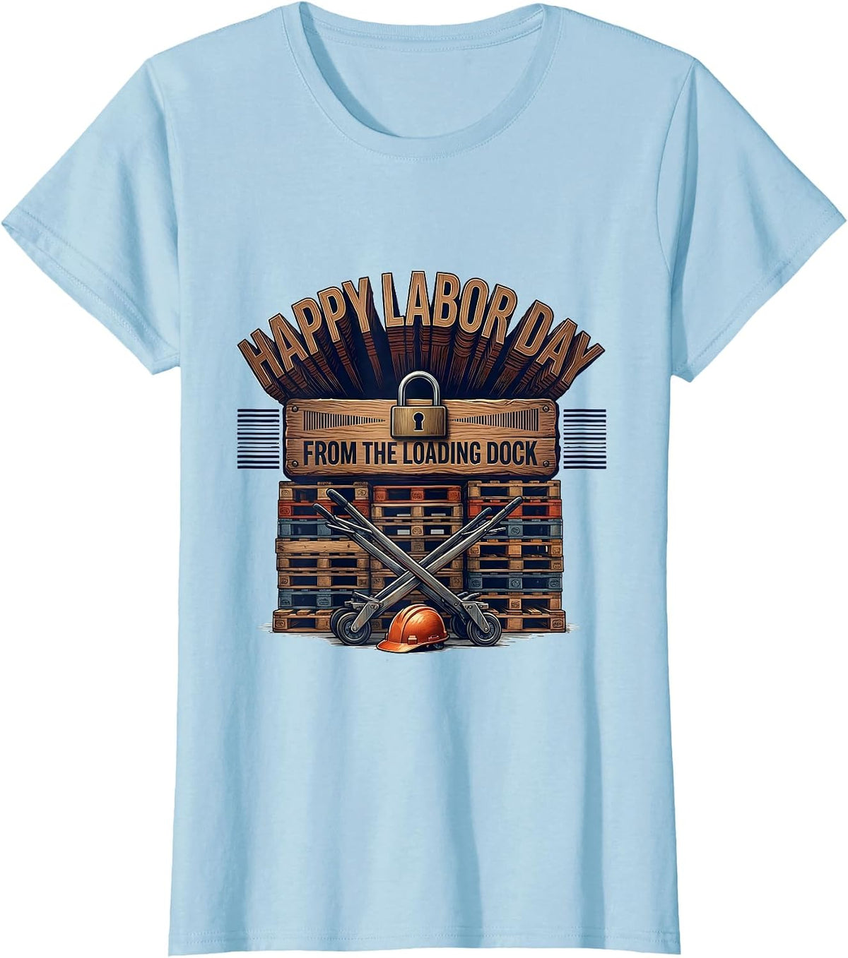 Happy Labor Day, From The Loading Dock Patriotic Union T-Shirt - Baby Blue