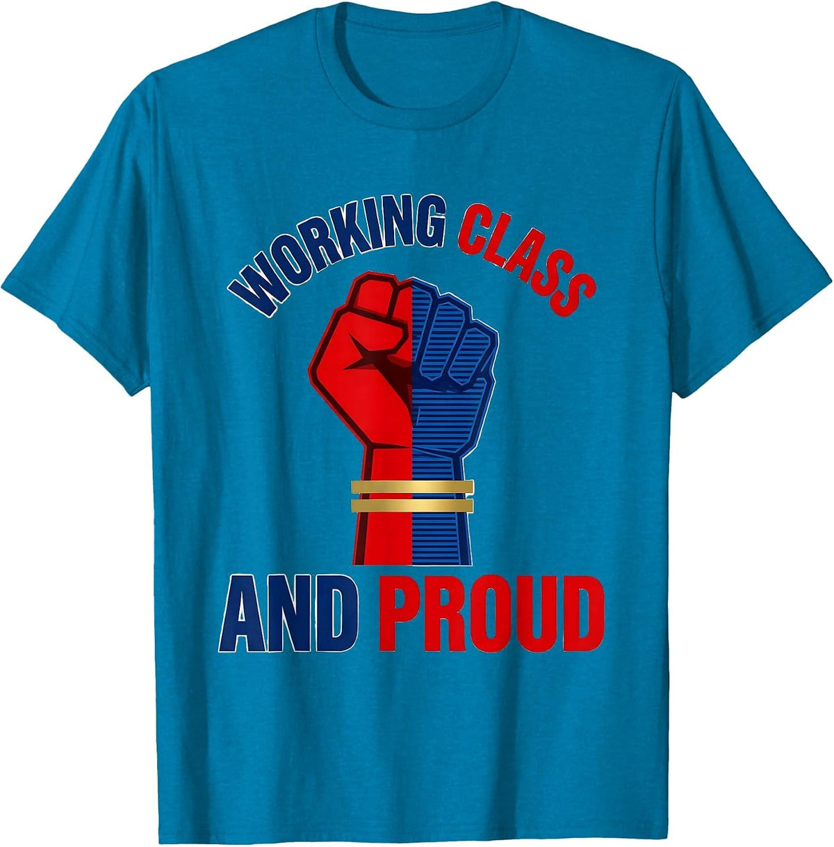 Working Class and Proud Labor Day Graphic T-Shirt - Sapphire Blue