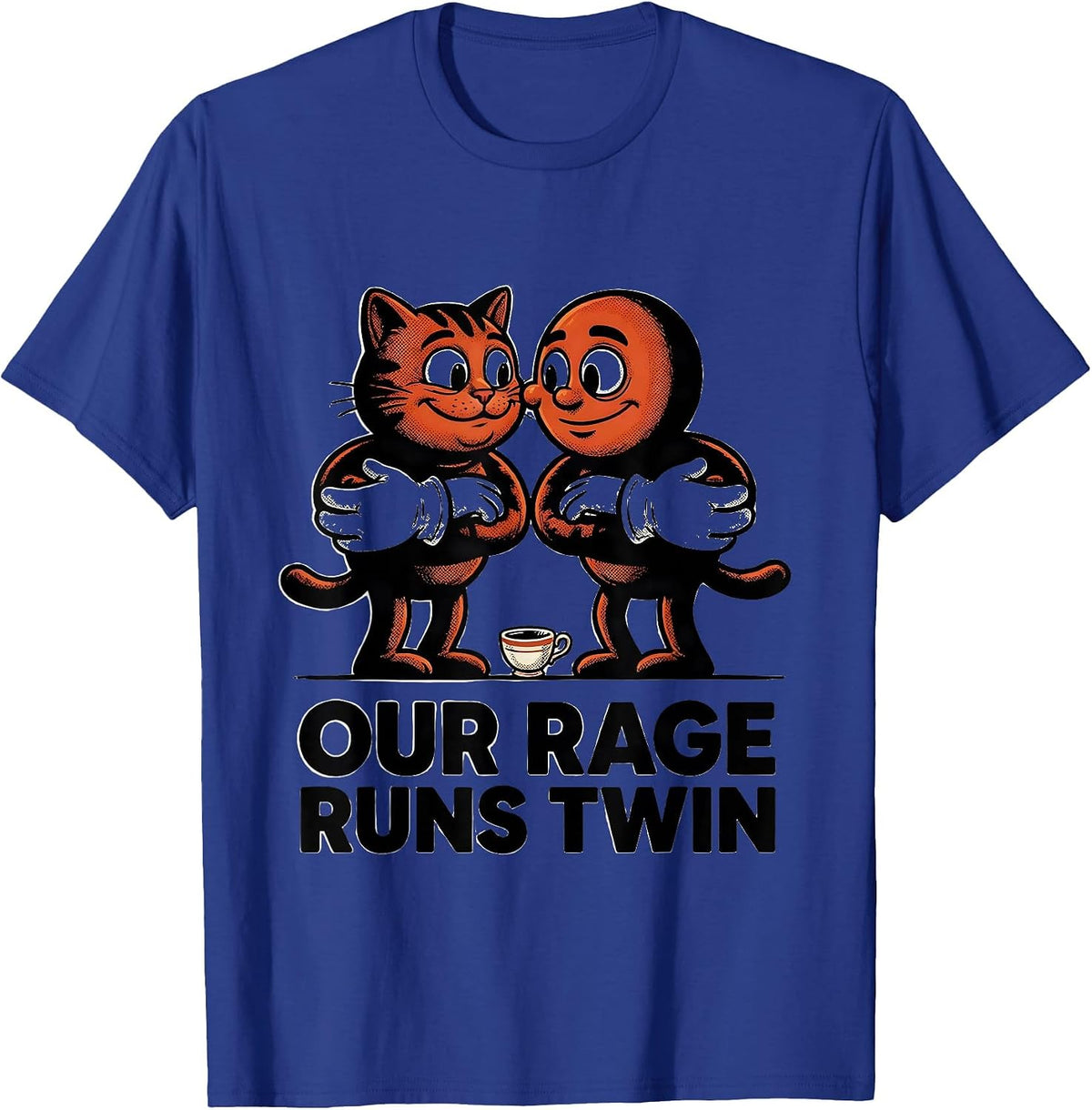 Our Rage Runs Twin Retro Cartoon Cat Meme Funny T-Shirt - Royal Blue