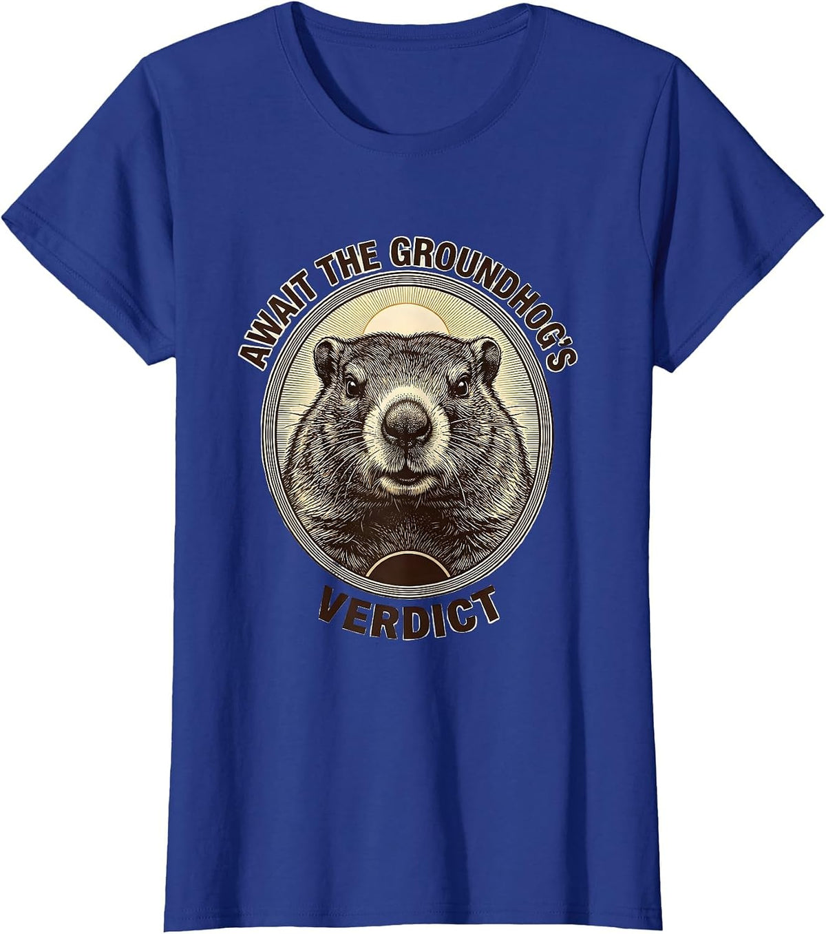 Women's Await The Groundhog's Verdict Cute Groundhog Day Humor T-Shirt - Royal Blue