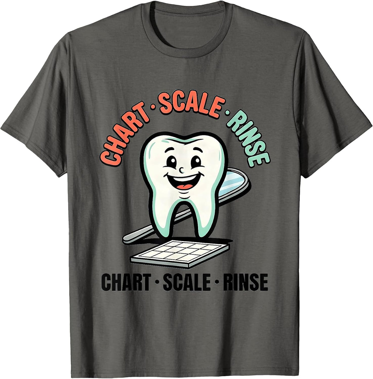 Men's Chart Scale Rinse Funny Dental Hygienist Humor T-Shirt - Asphalt Grey