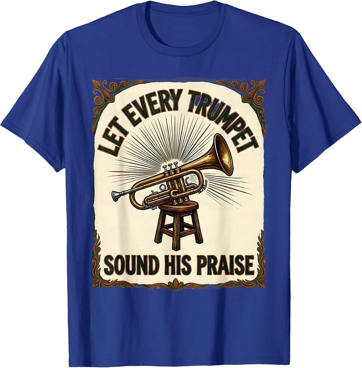 Let Every Trumpet Sound His Praise Folk Art Trumpet Player T-Shirt - Royal Blue