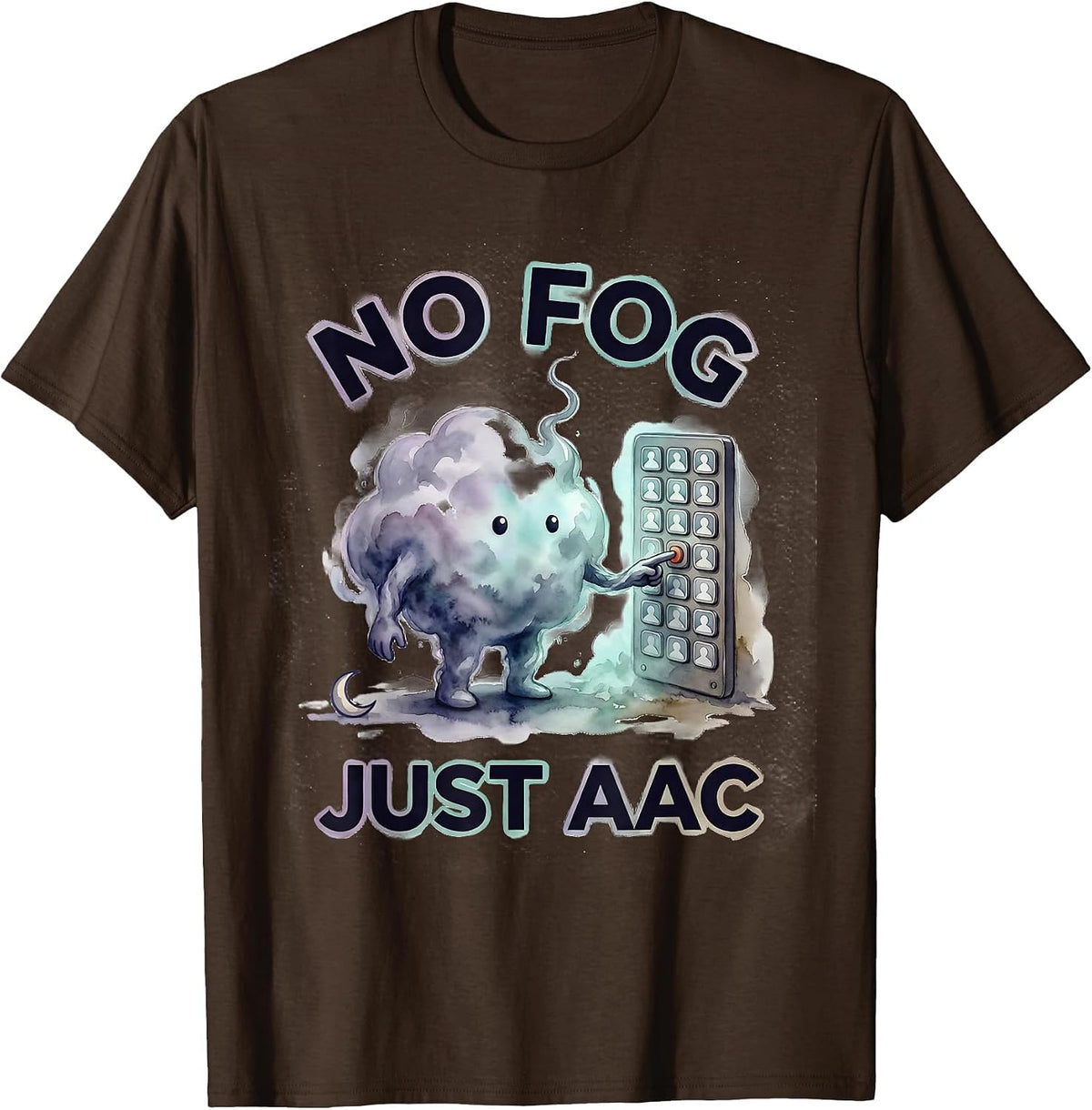 No Fog Just AAC Funny Speech Therapy SLP Halloween T-Shirt - Brown
