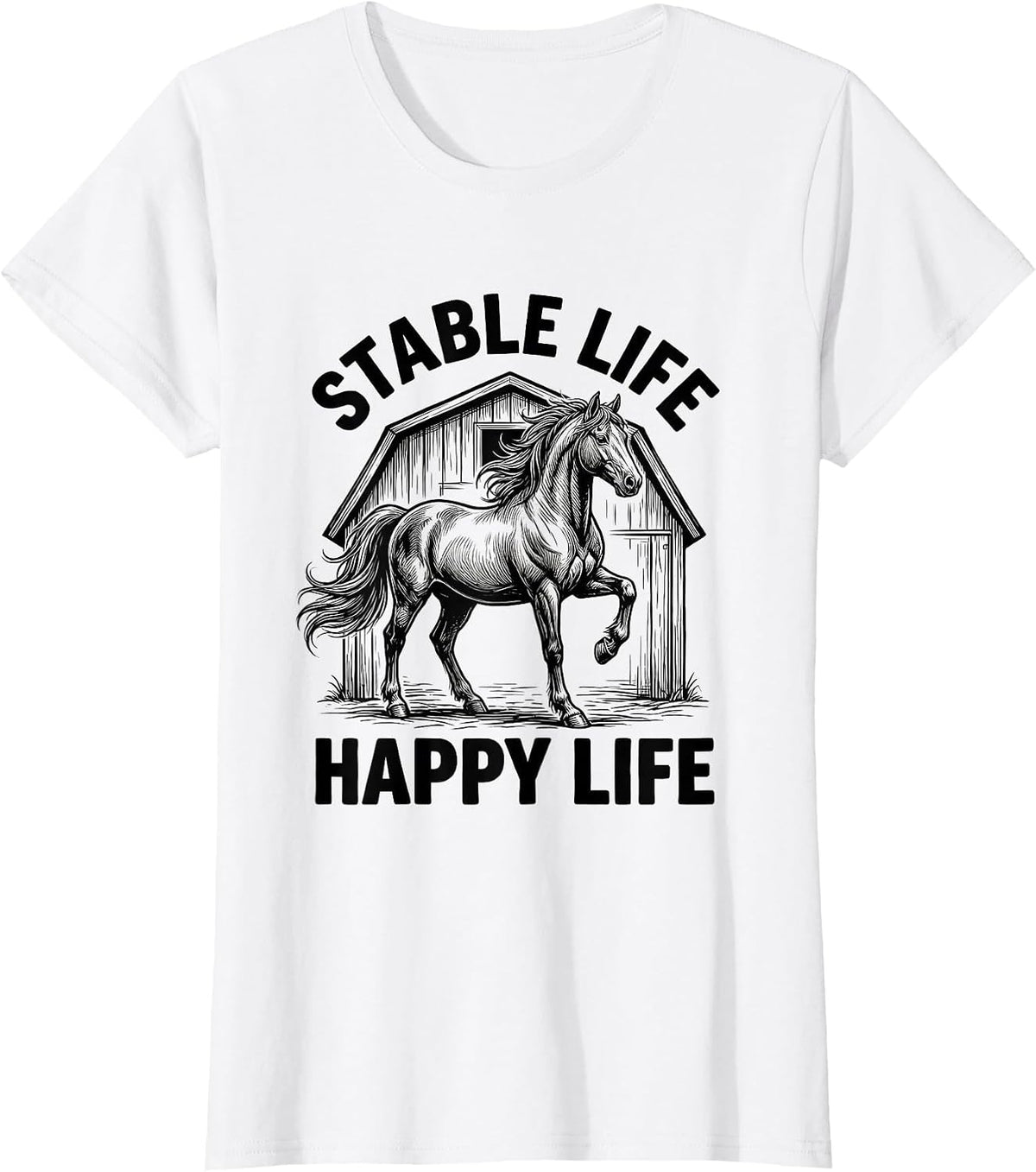 Stable Life Happy Life Horse Lover Design T-Shirt - White
