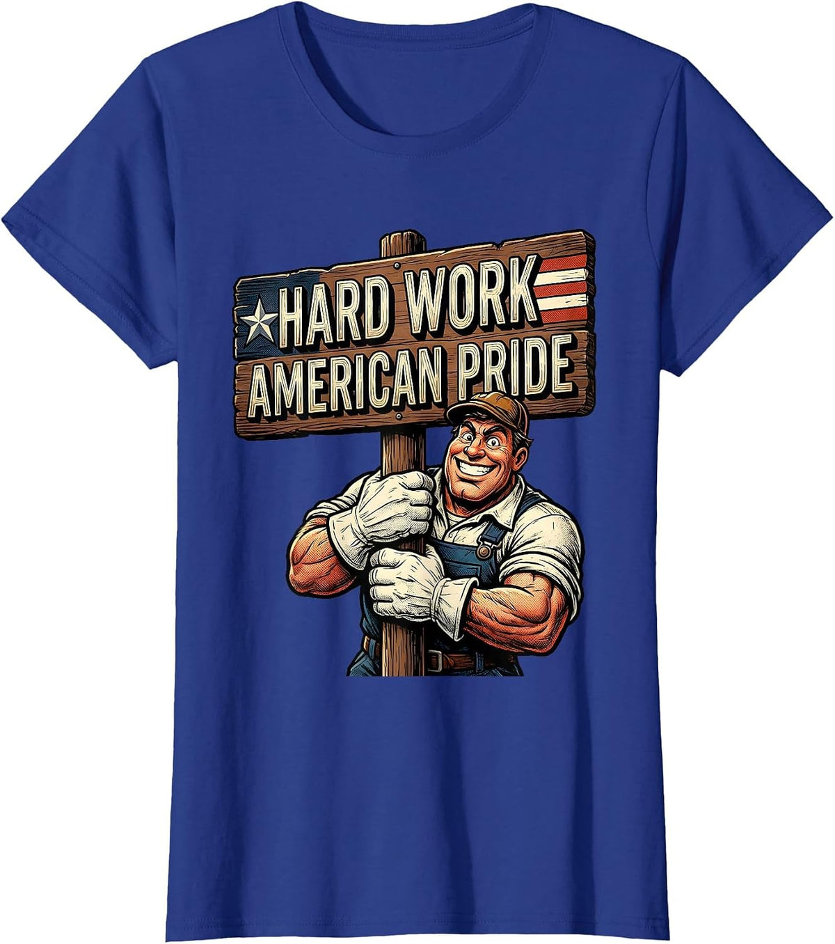 Women's Hard Work American Pride Patriotic Design T-Shirt - Royal Blue