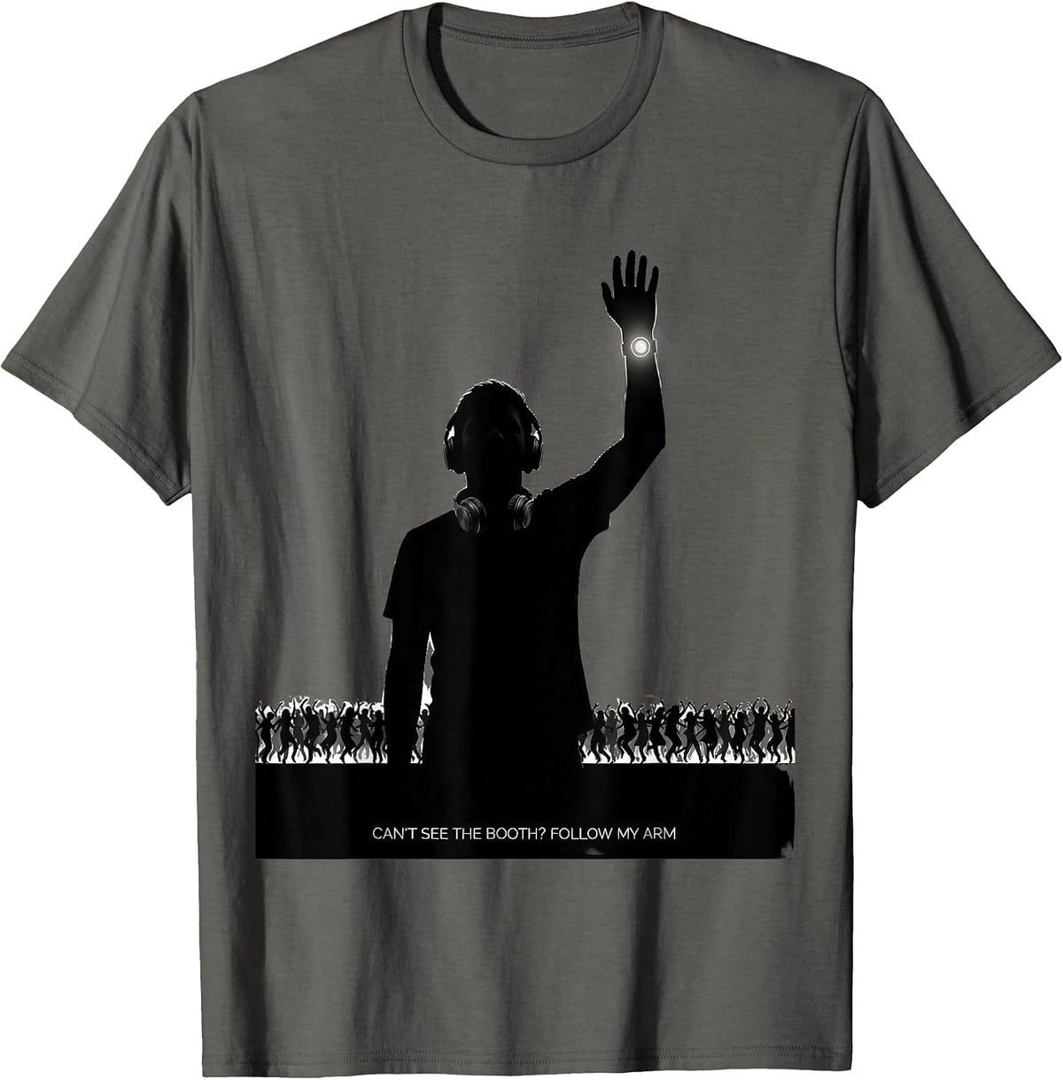 Men's Can't See The Booth? Follow My Arm Funny EDM Rave Party T-Shirt - Asphalt Grey