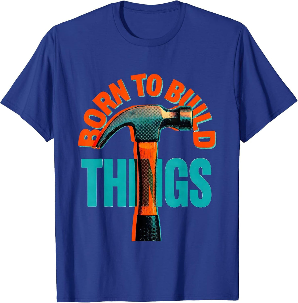 Men's Born to Build Things Blue Collar Worker Design T-Shirt - Royal Blue