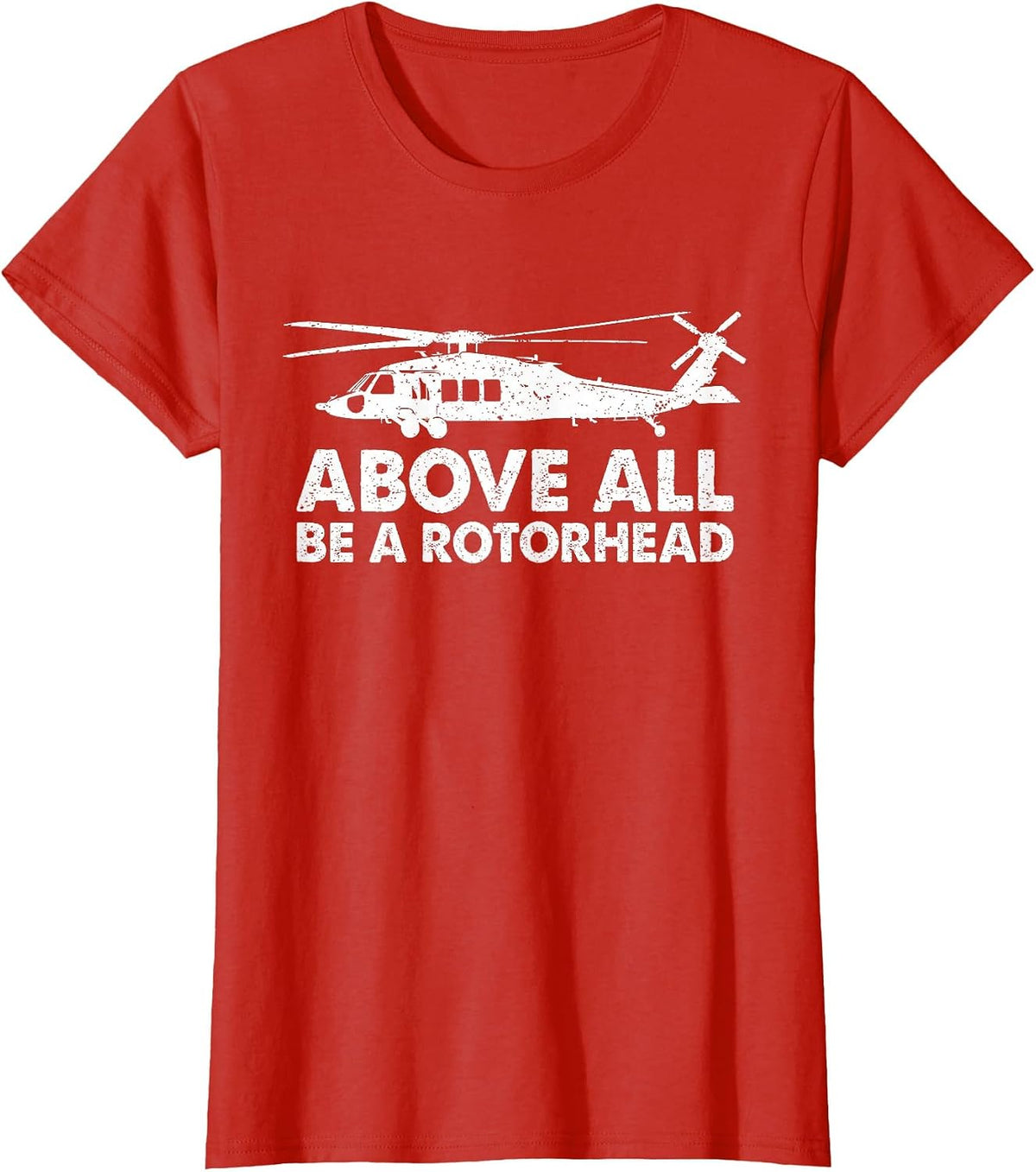 Above Be A Rotorhead - Aviation Fan Mechanic Helicopter T-Shirt - Red