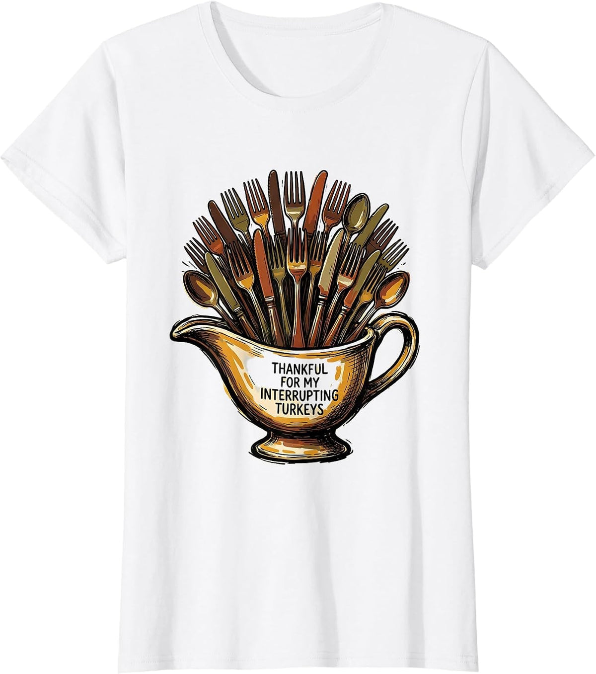 Thankful For My Interrupting Turkeys Funny Thanksgiving T-Shirt - White