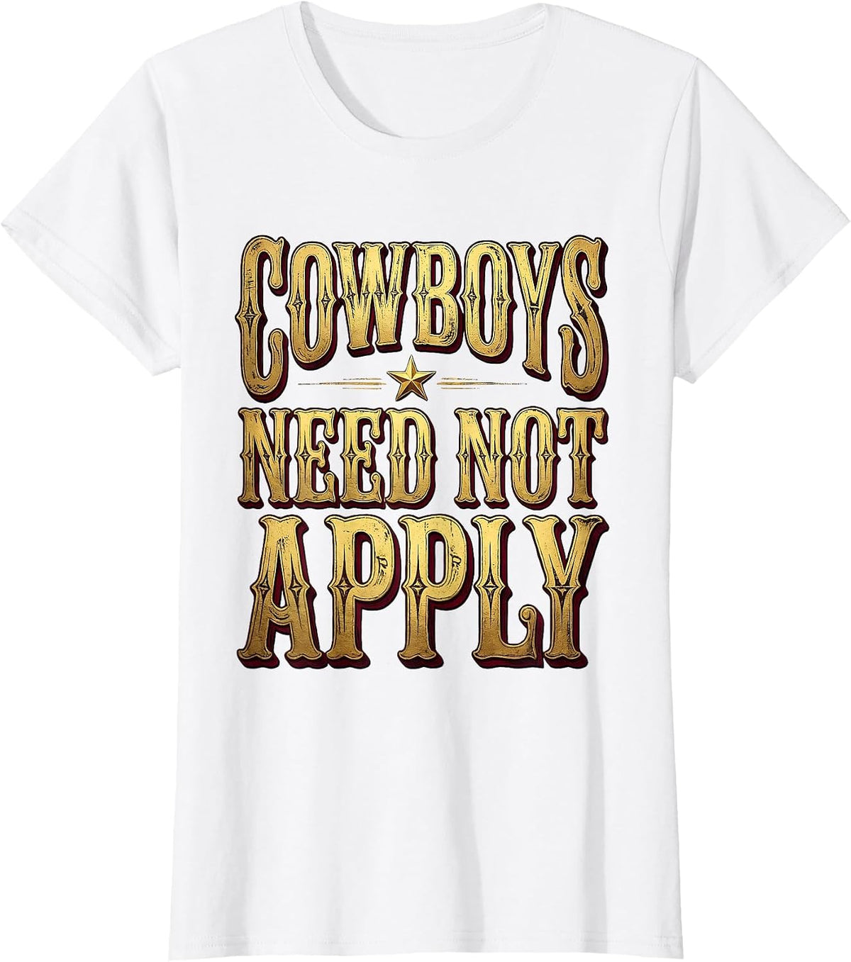 Cowboys Need Not Apply Bold Cowgirl Design T-Shirt - White