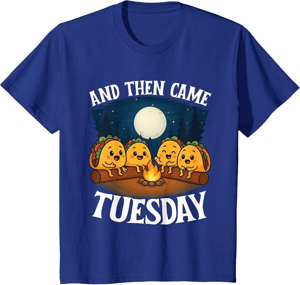 and Then Came Tuesday - Taco Lover Mexican Cinco de Mayo T-Shirt - Royal Blue