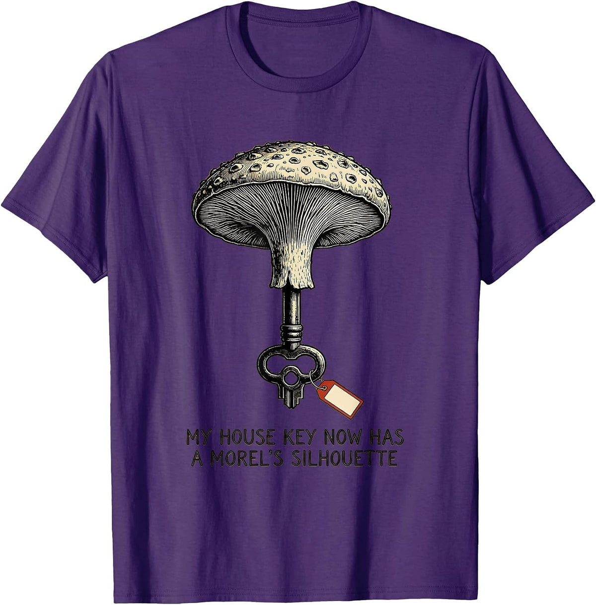 My House Key Now Has A Morel's Silhouette Funny T-Shirt - Purple