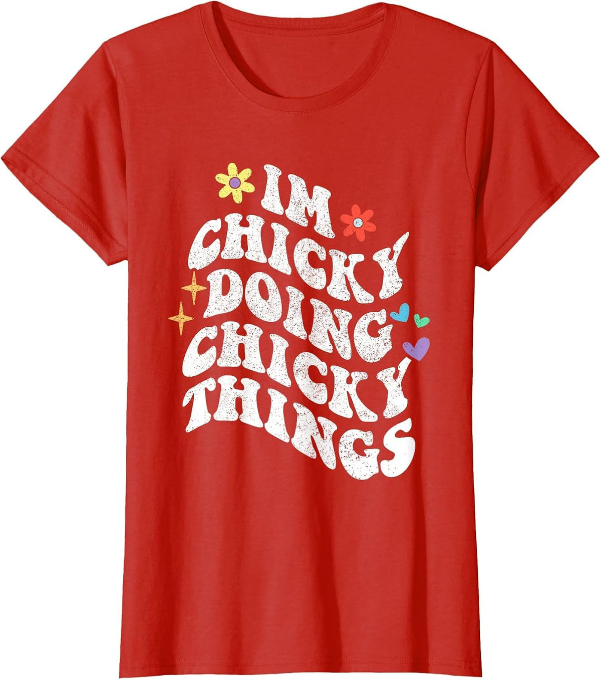 Retro Groovy Im Chicky Doing Chicky Things Funny Mother's T-Shirt - Red
