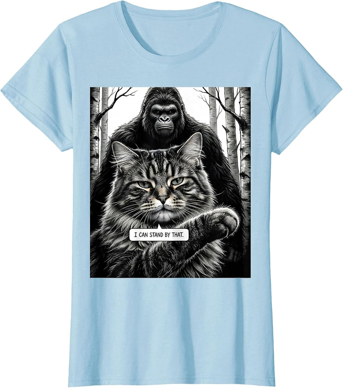 I Can Stand By That Funny Norwegian Forest Cat Sasquatch T-Shirt - Baby Blue