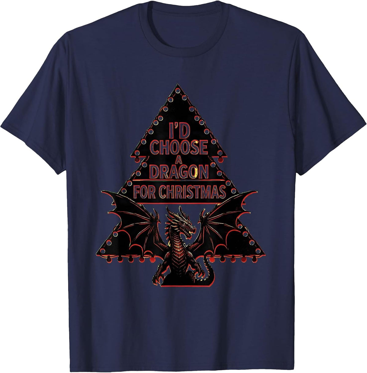 I’d Choose A Dragon For Christmas Funny Fantasy Dragon Lover T-Shirt - Navy Blue