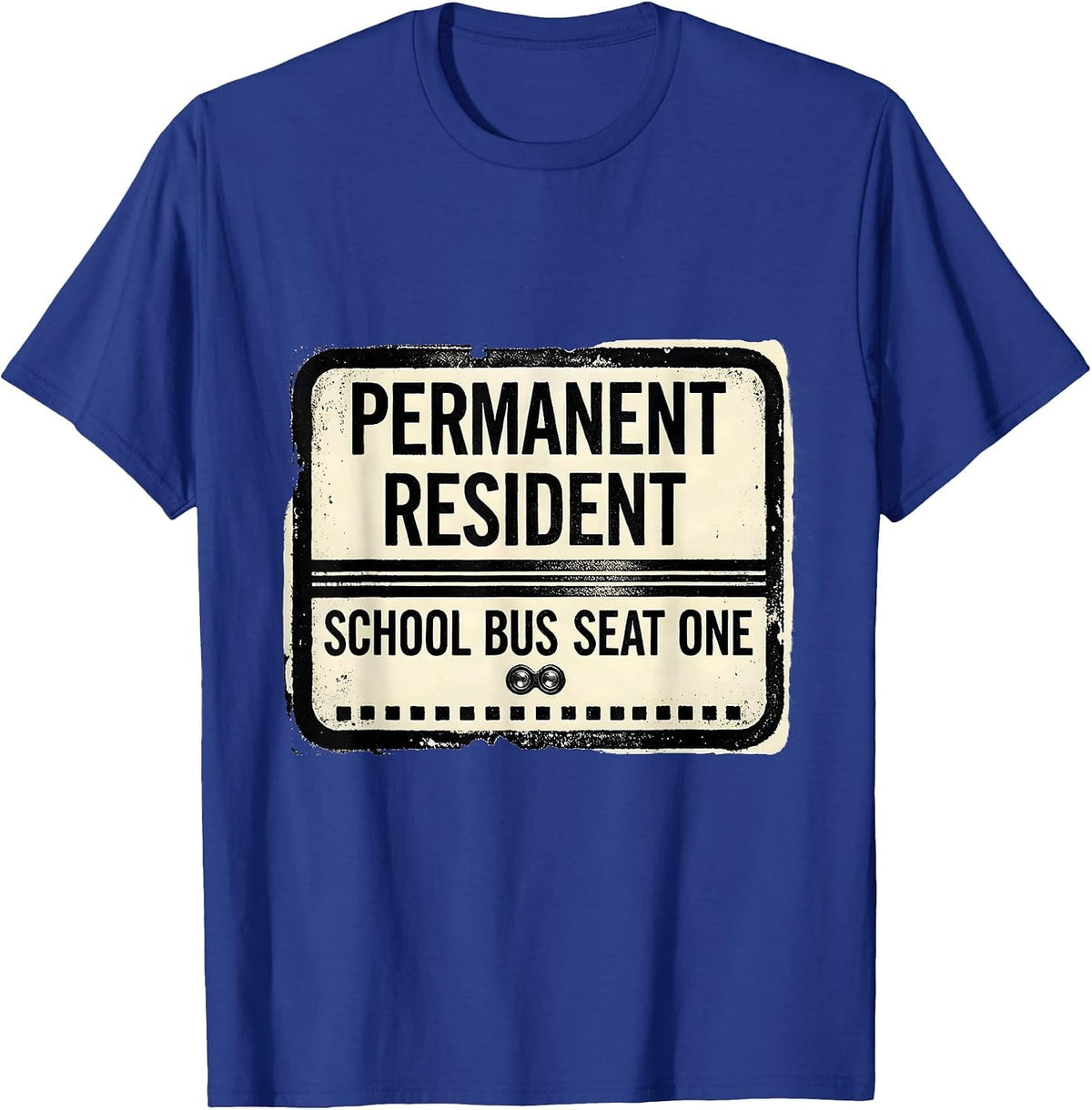 Men's Permanent Resident, School Bus Seat One Funny T-Shirt - Royal Blue