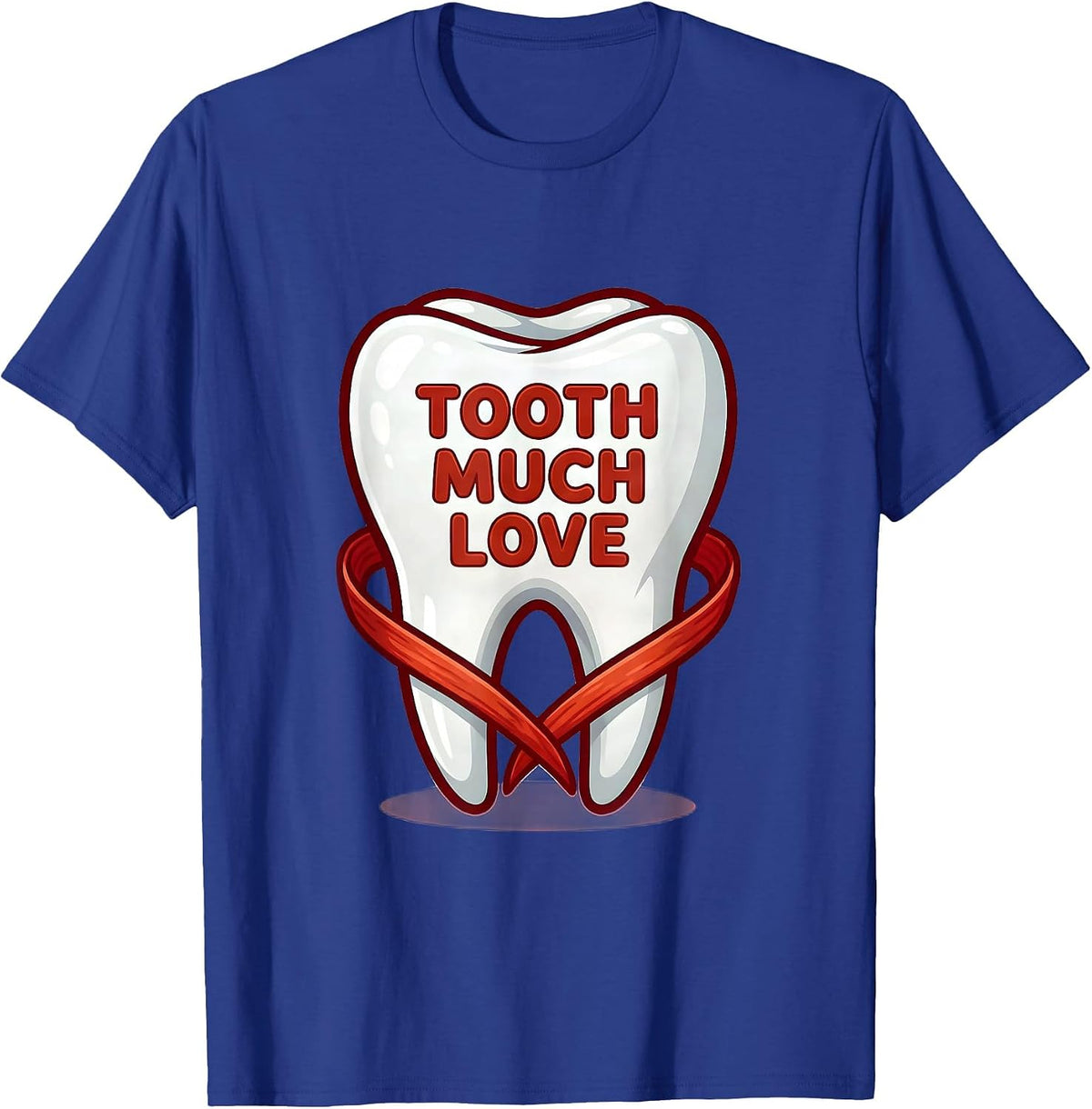Men's Tooth Much Love Funny Dental Valentines Day Dentist Crew T-Shirt - Royal Blue