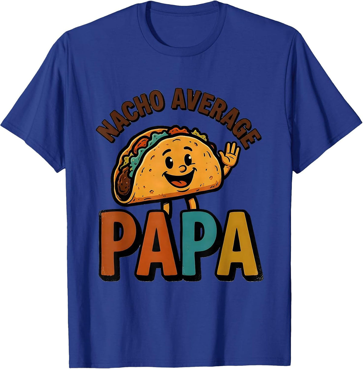 Men's Nacho Average Papa Funny Mexican Family Role Cinco De Mayo T-Shirt - Royal Blue