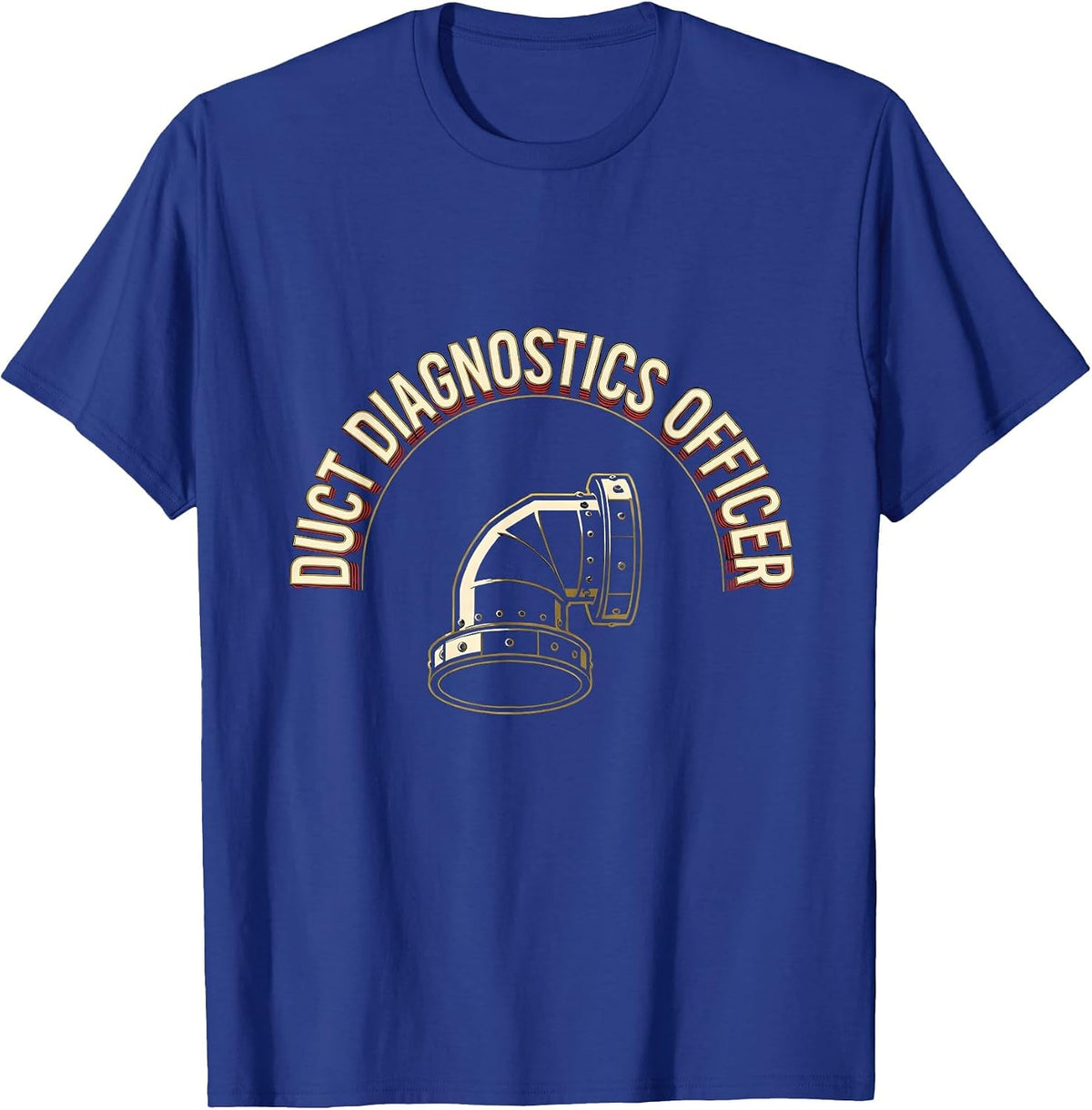 Duct Diagnostics Officer Funny HVAC Tech HVAC Dad Workplace T-Shirt - Royal Blue