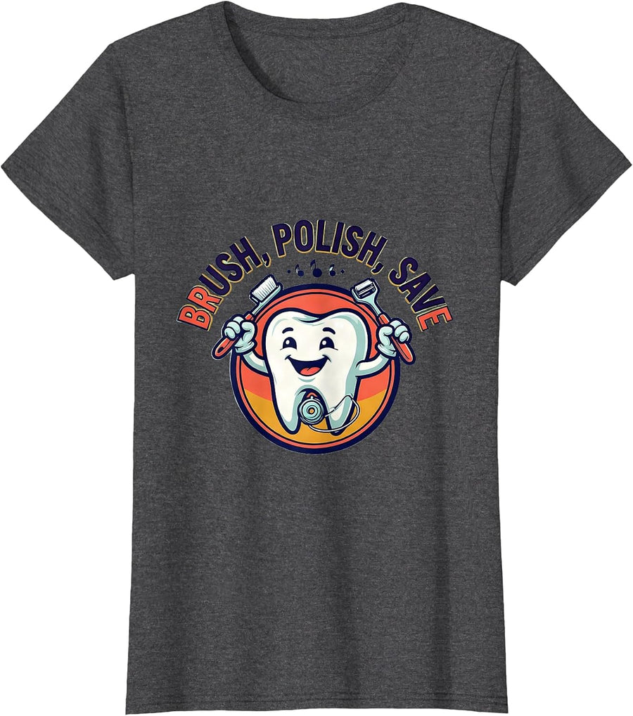 Women's Brush Polish Save Funny Dental Hygienist Humor T-Shirt - Dark Heather Grey