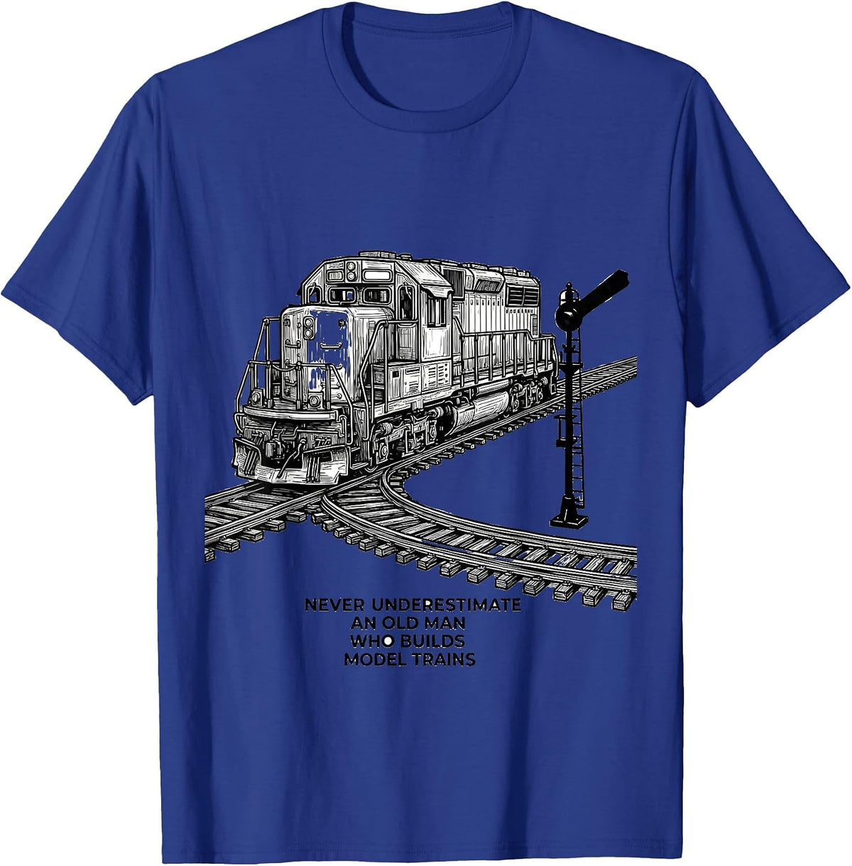 Men's Never Underestimate An Old Man Who Builds Model Trains T-Shirt - Royal Blue