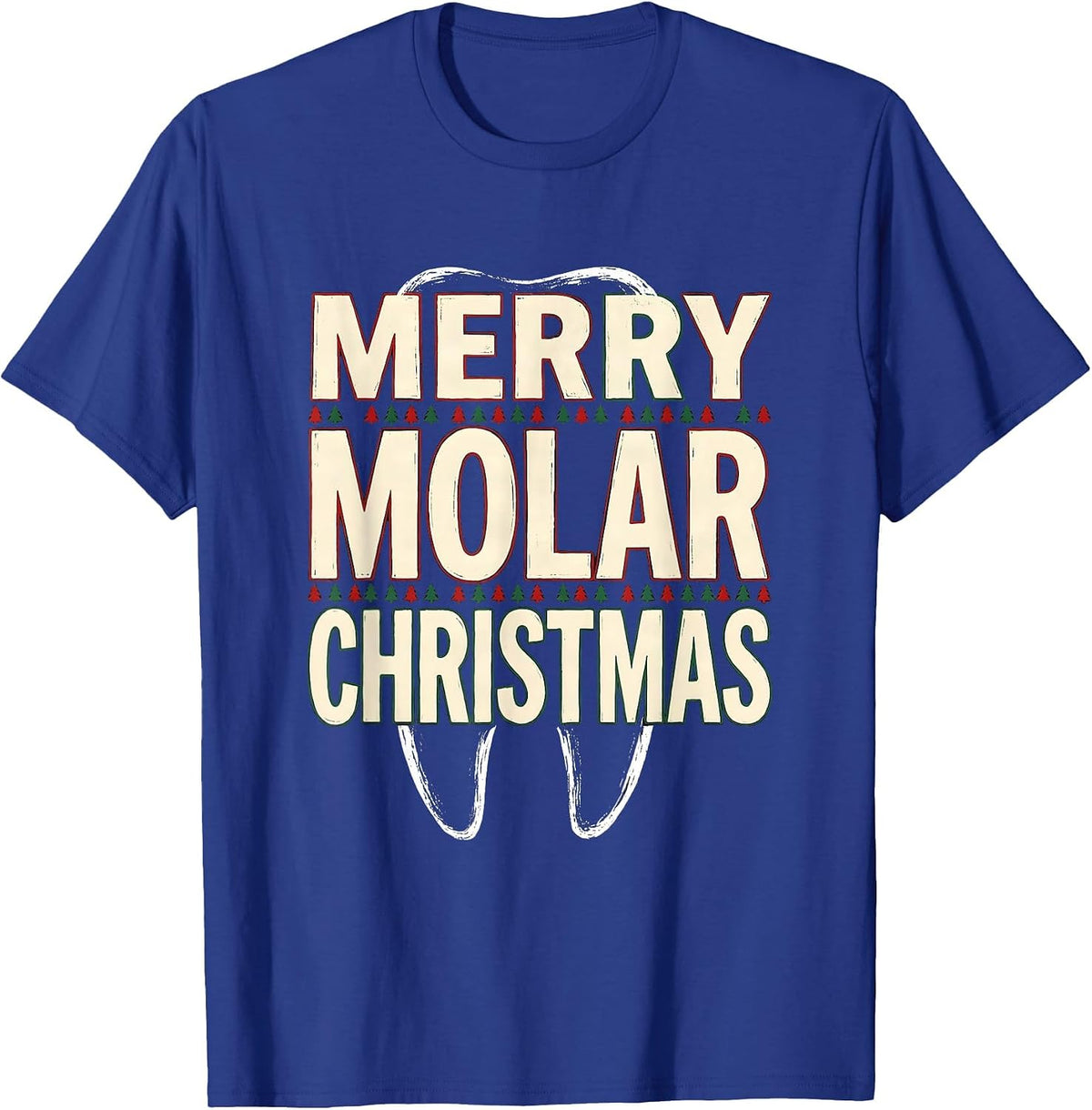 Merry Molar Christmas Funny Dentist Dental Hygienist Dental T-Shirt - Royal Blue