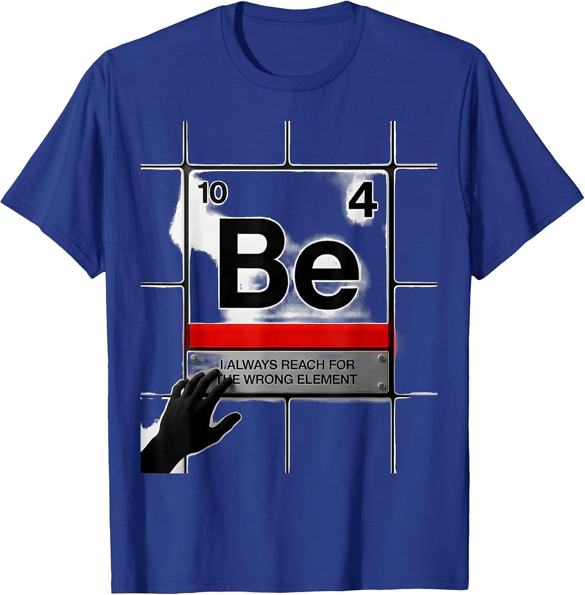 Men's I Always Reach For The Wrong Element Funny Science Teacher T-Shirt - Royal Blue