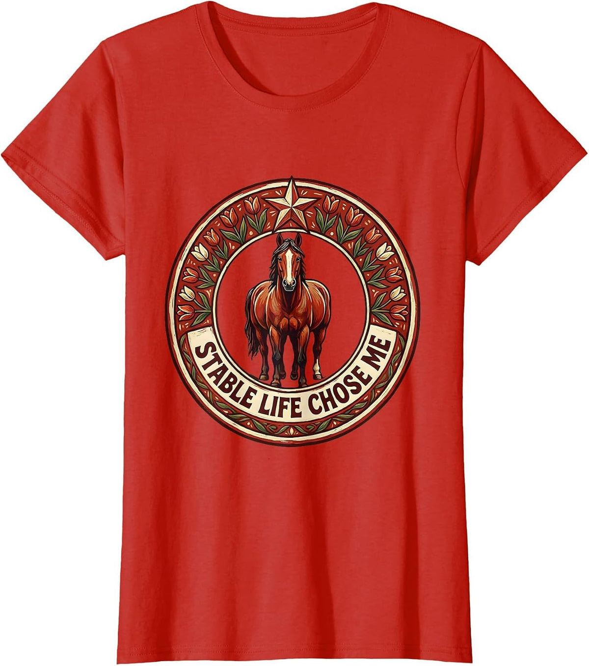 Women's Stable Life Chose Me Horse Lover Design T-Shirt - Red