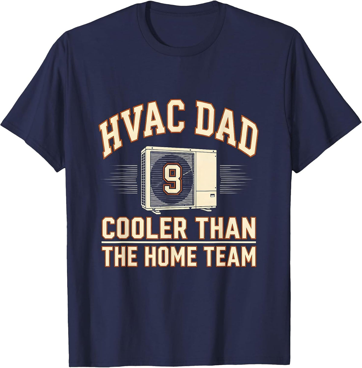 HVAC DAD COOLER THAN THE HOME TEAM Funny HVAC Tech Gift T-Shirt - Navy Blue