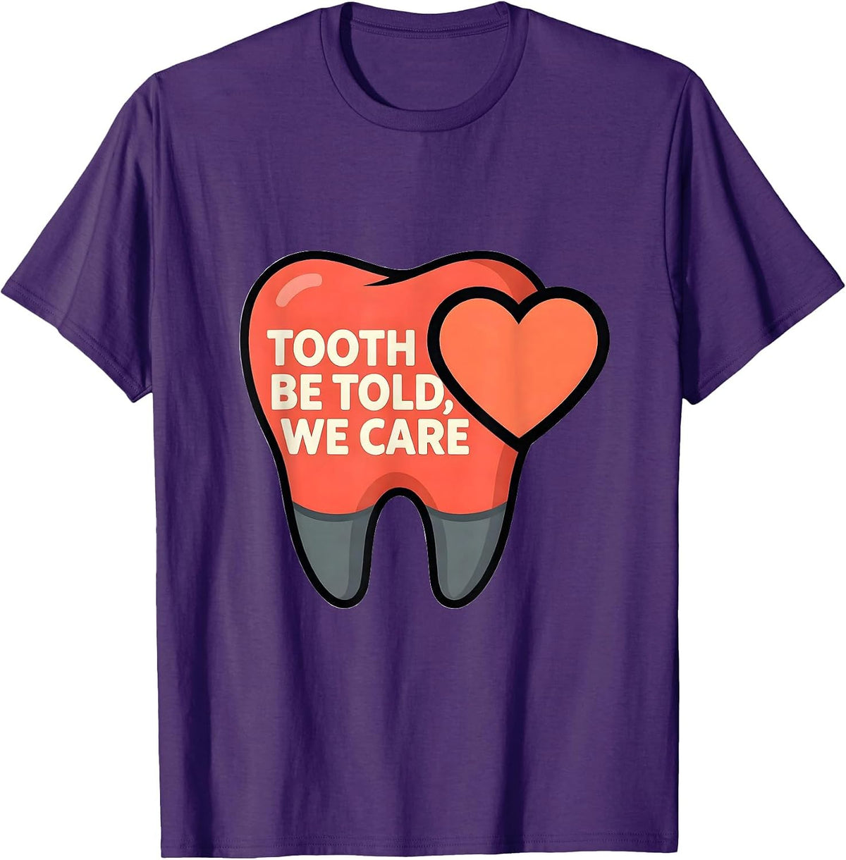 Tooth Be Told We Care Funny Dental Valentines Dentist Gift T-Shirt - Purple