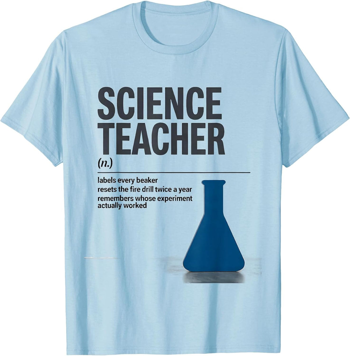 Men's Science Teacher Funny Teacher Humor Gift T-Shirt - Baby Blue