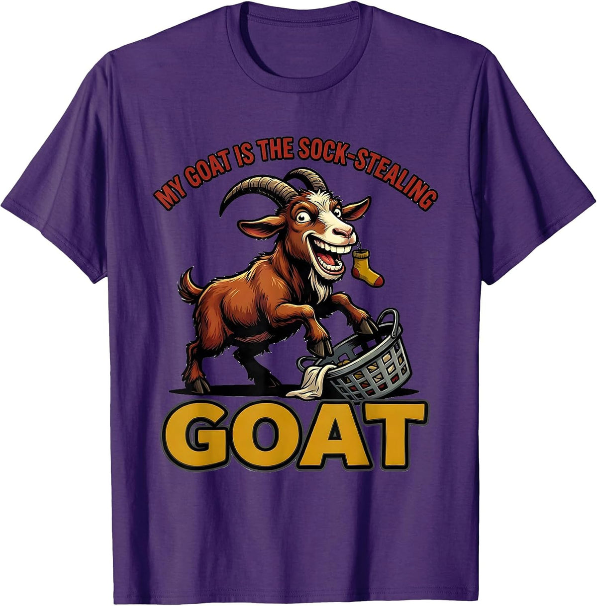 My Goat Is The Sock-Stealing GOAT Funny Goat Lover Gift T-Shirt - Purple