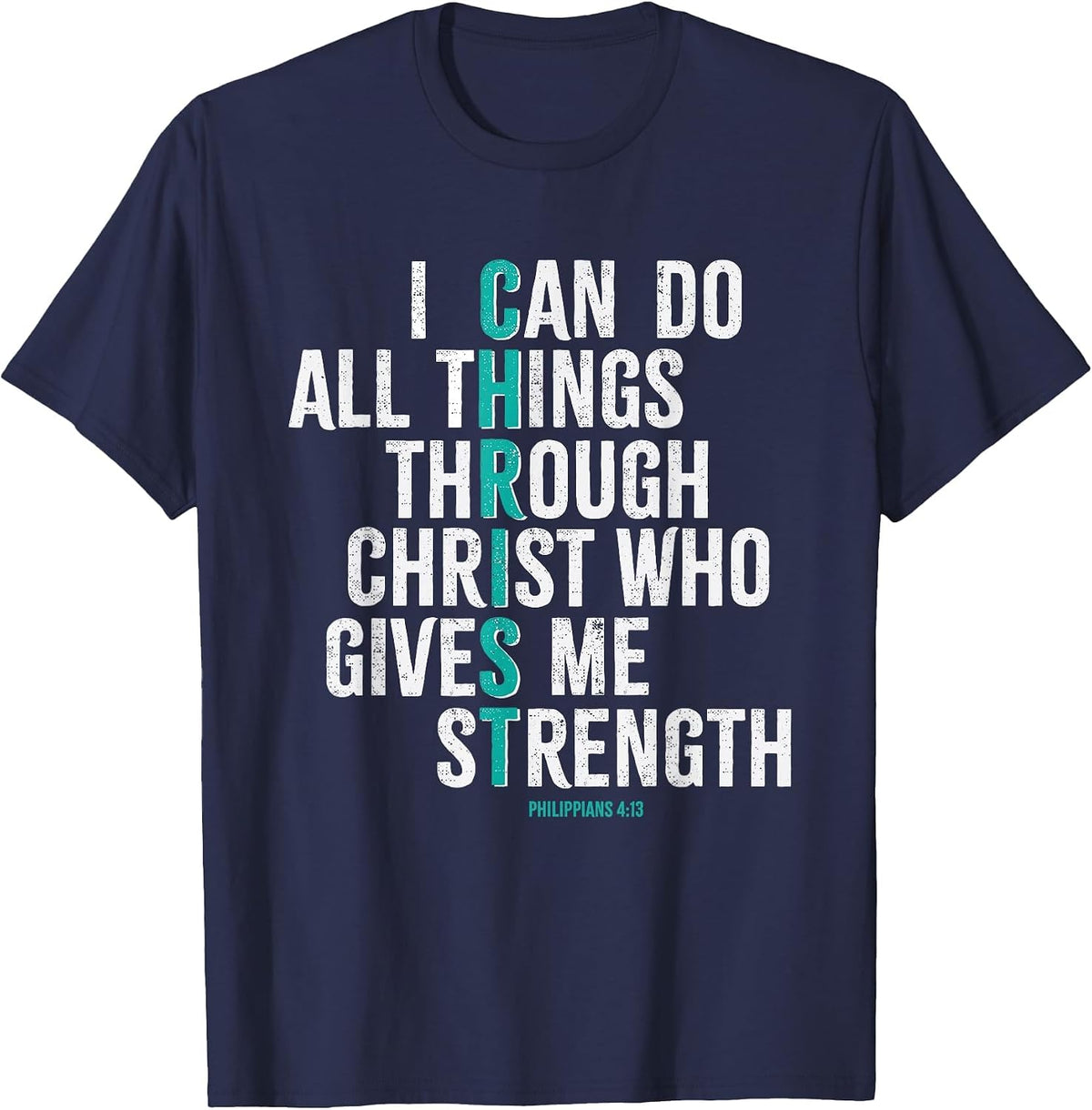 Philippians 4 Verse 13 I Can do All Things Through Christ T-Shirt - Navy Blue
