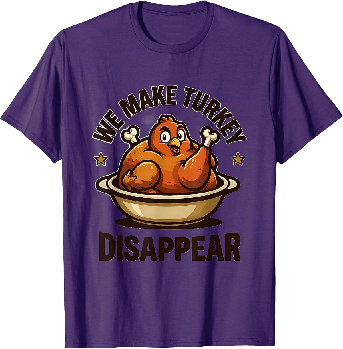 Men's We Make Turkey Disappear Funny Thanksgiving Family Matching T-Shirt - Purple