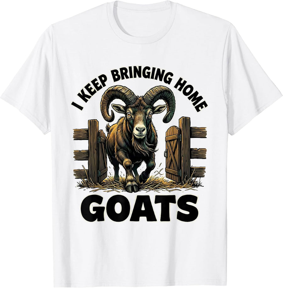 Men's I Keep Bringing Home Goats Funny Goat Lover Farm Animal T-Shirt - White