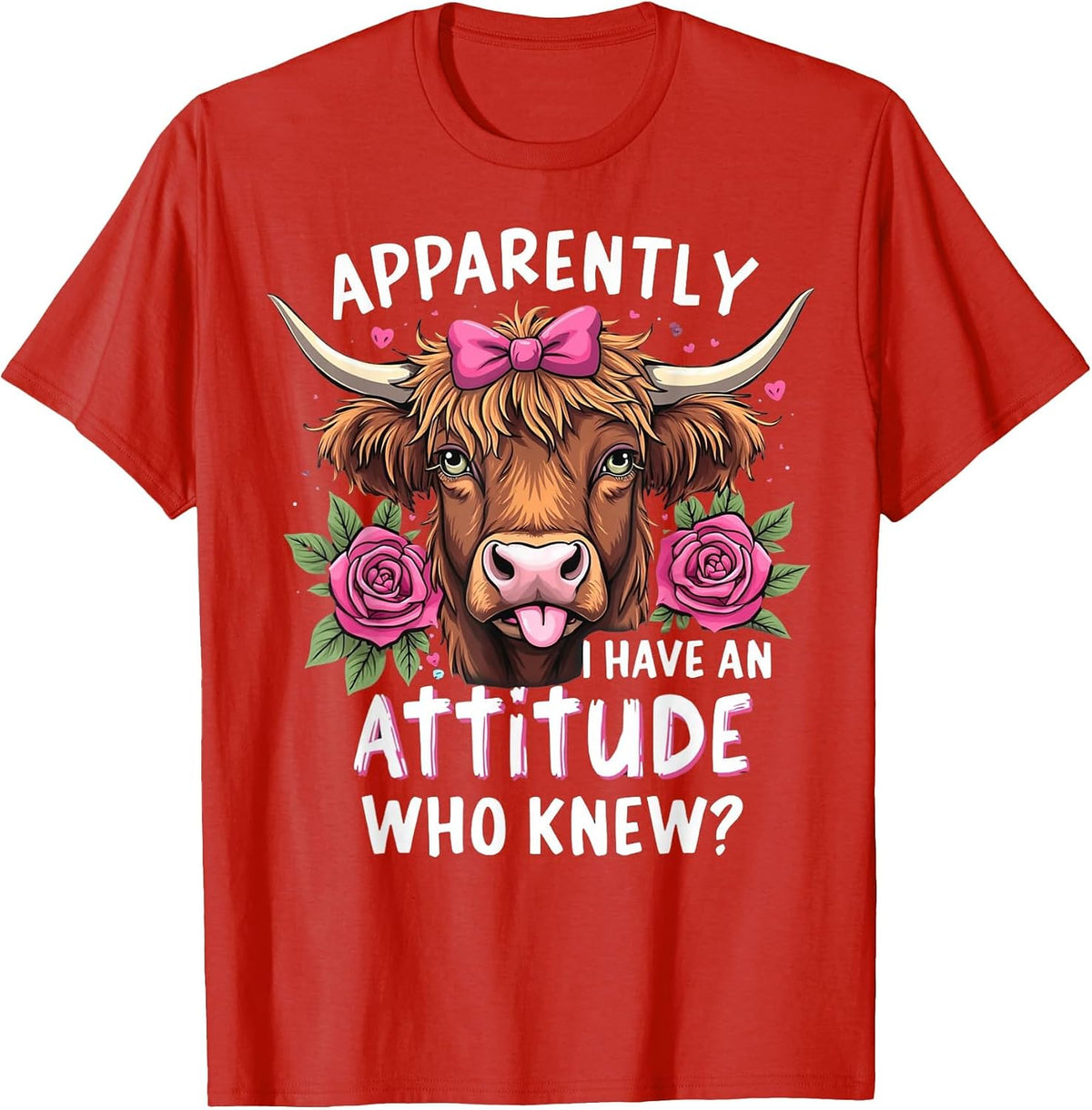 Apparently I Have an Attitude Who Knew Highland Cow Women T-Shirt - Red