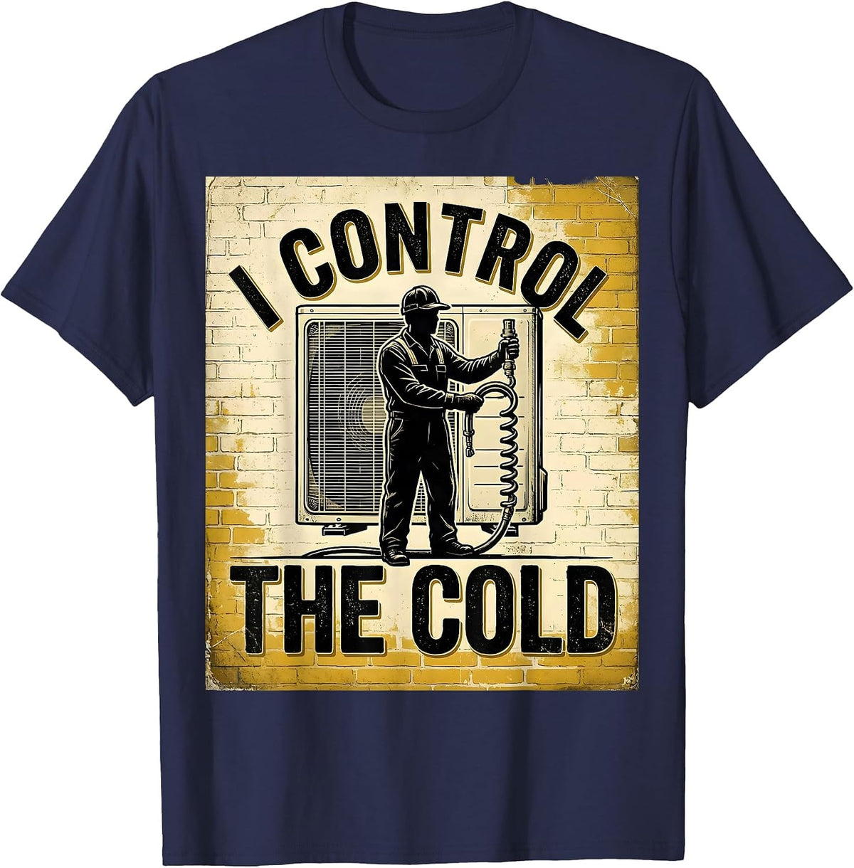 I Control The Cold Vintage Funny HVAC Technician Trade Humor T-Shirt - Navy Blue