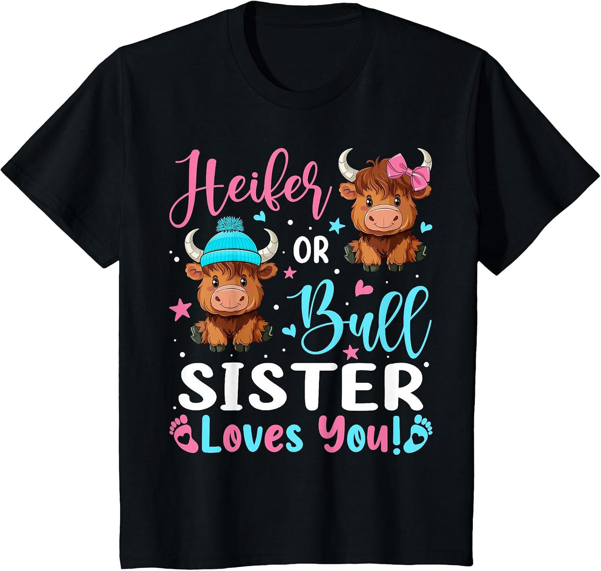 Bull or Heifer Sister Loves You Highland Cow Lover T-Shirt - Black