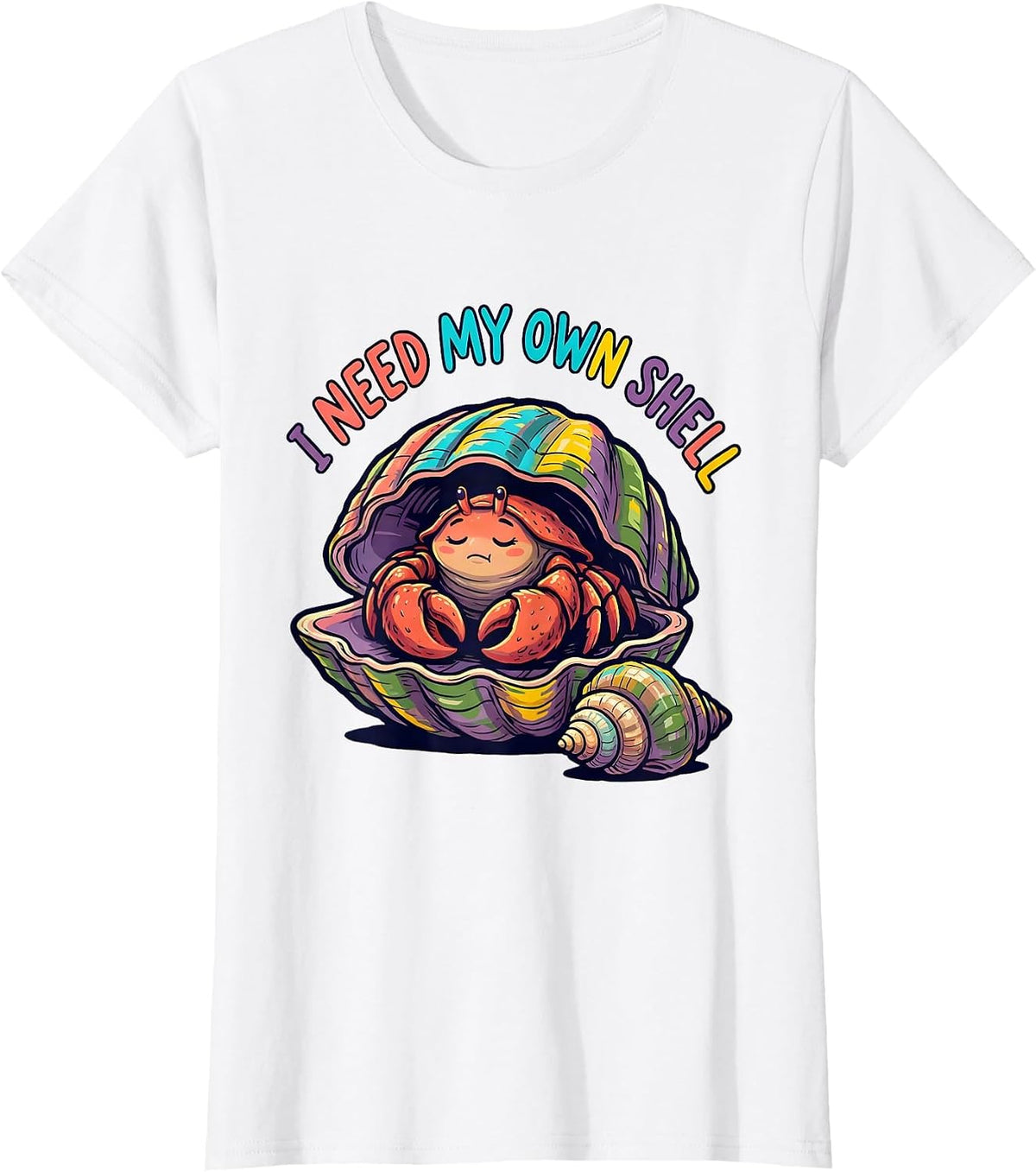 Women's I Need My Own Shell Funny Autism Meme Autistic Support T-Shirt - White