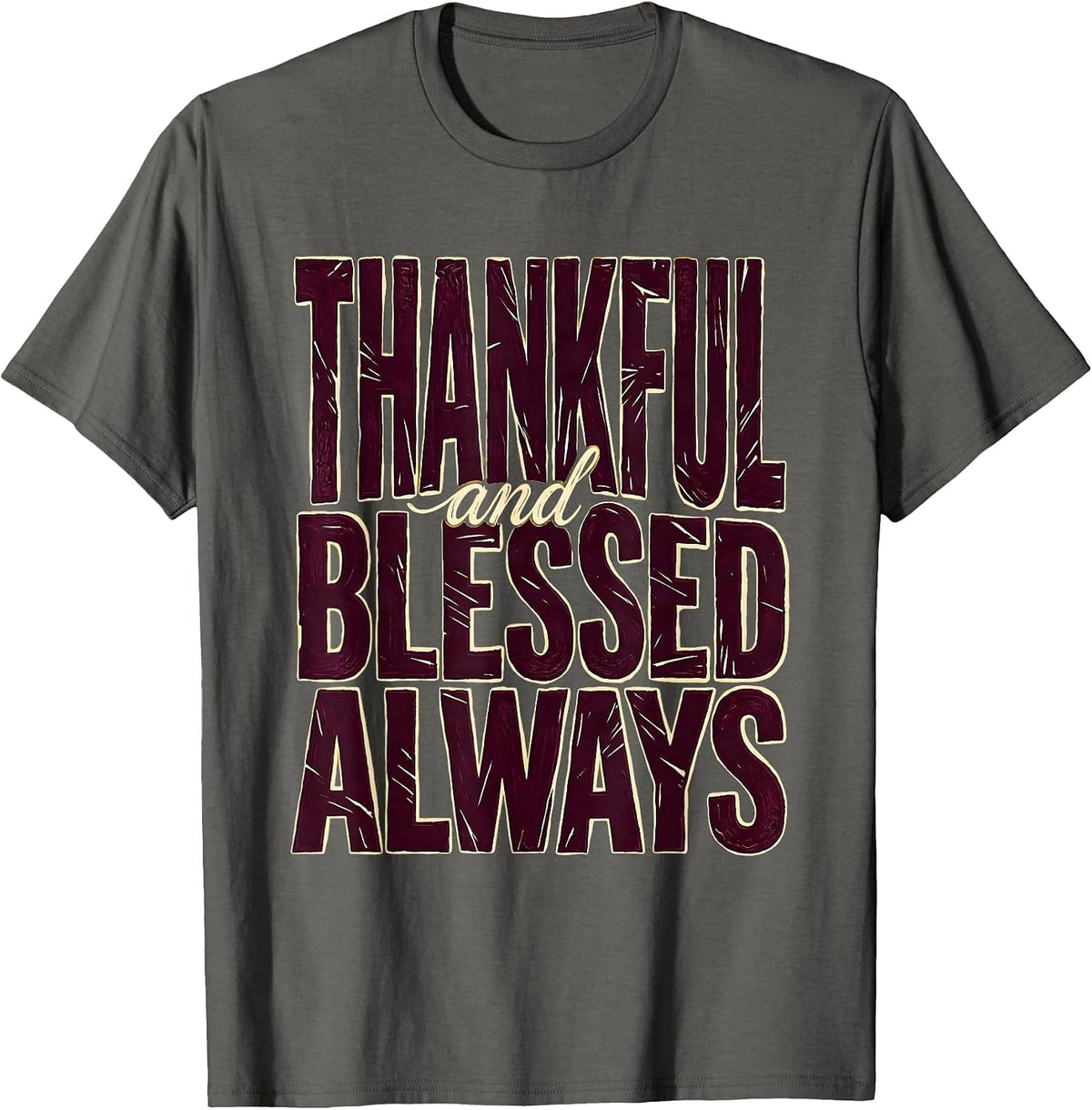 Thankful And Blessed Always Thanksgiving Design T-Shirt - Asphalt Grey