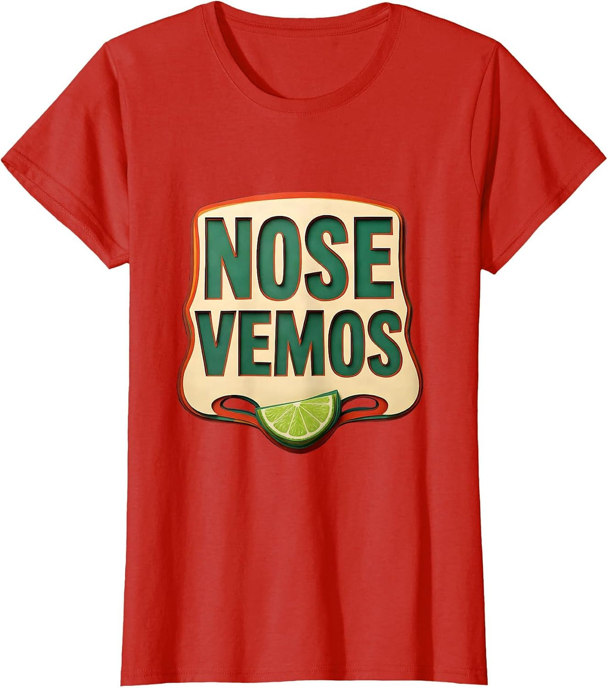 Nose Vemos Funny Spanish Cinco De Mayo Party Humor T-Shirt - Red