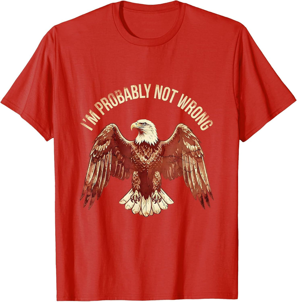 Men's I'm Probably Not Wrong Prove Me Wrong Design T-Shirt - Red