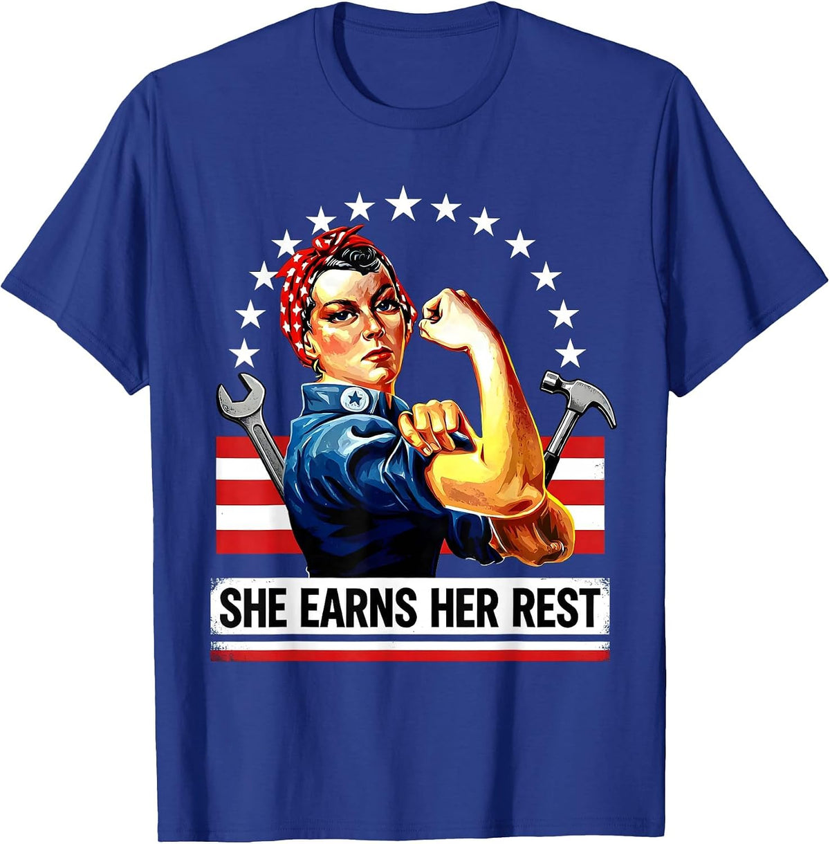 She Earns Her Rest Labor Day Celebration Design T-Shirt - Royal Blue