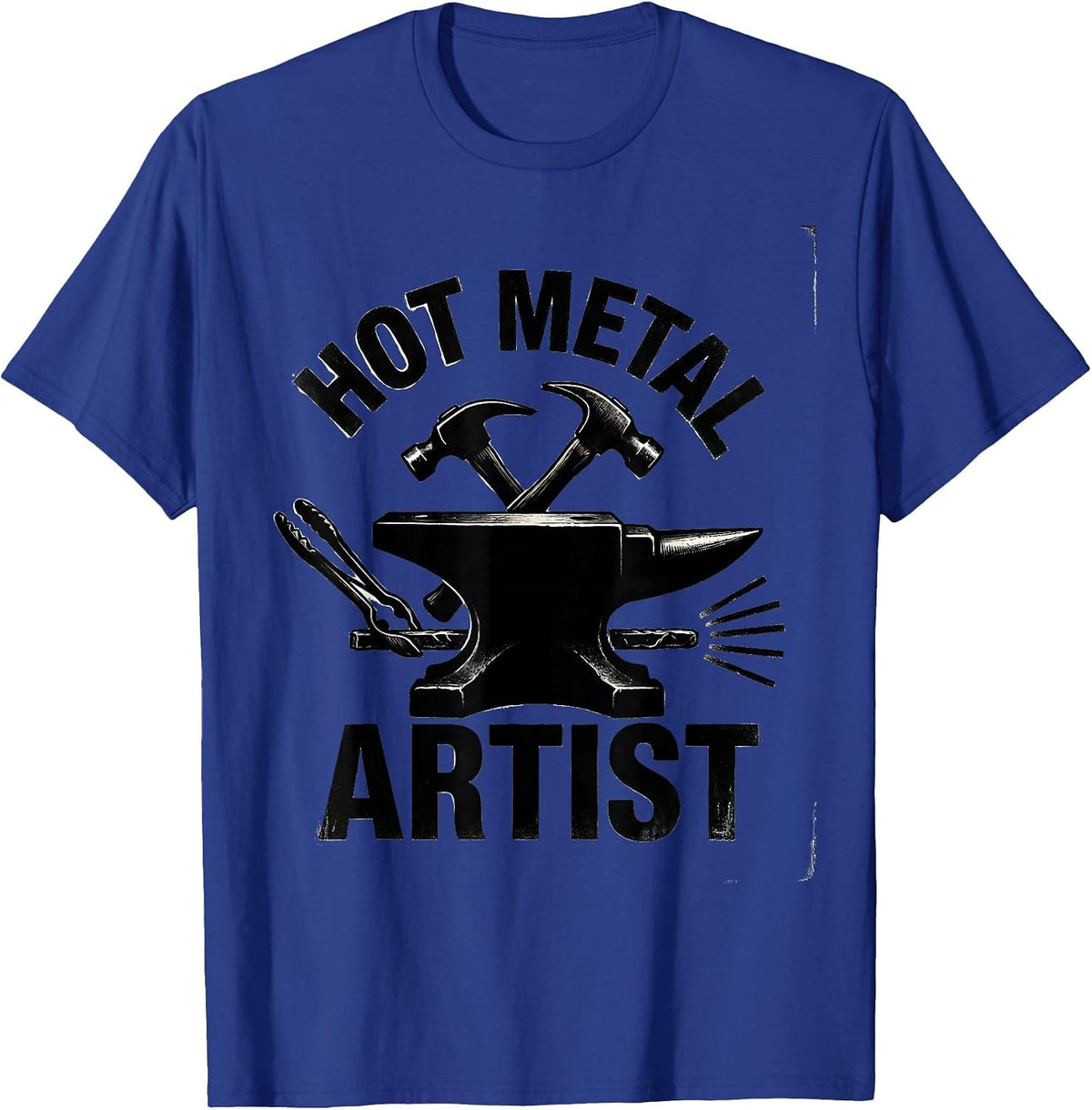 Men's Hot Metal Artist Funny Blacksmith Forge Trade Pride Humor T-Shirt - Royal Blue