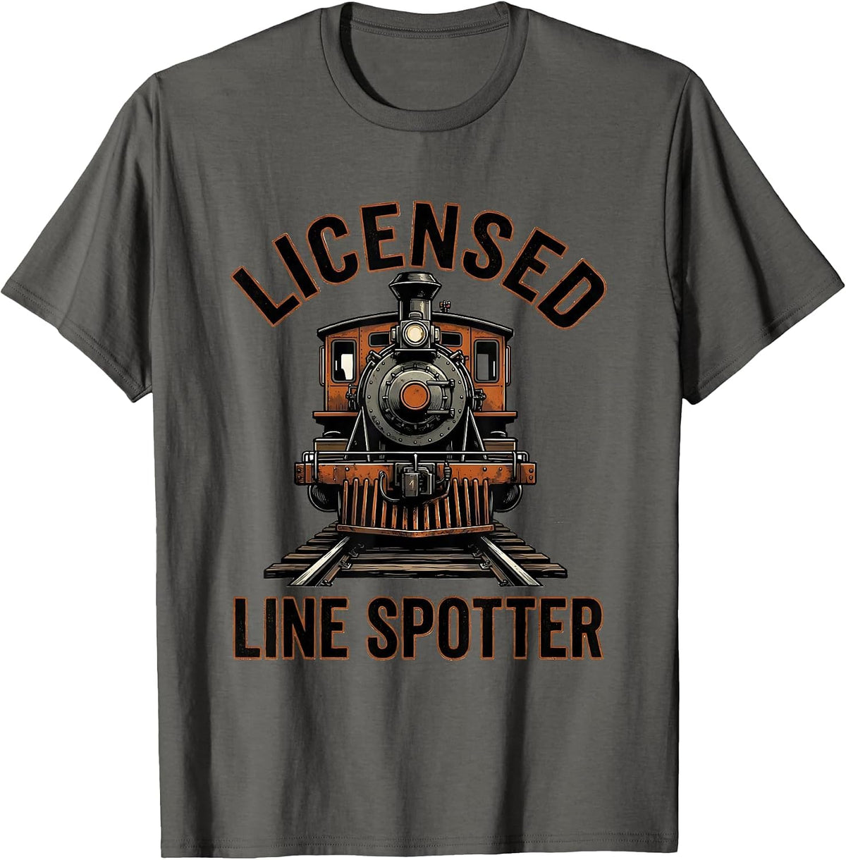 Licensed Line Spotter Funny Train Enthusiast Conductor Humor T-Shirt - Asphalt Grey