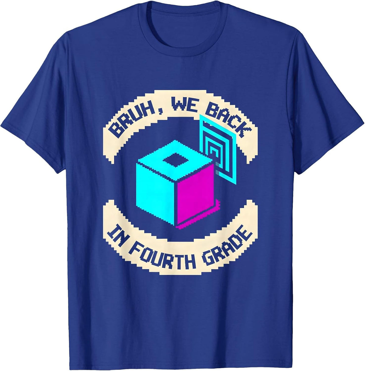 Bruh We Back In Fourth Grade Funny Pixel Art Back To School T-Shirt - Royal Blue