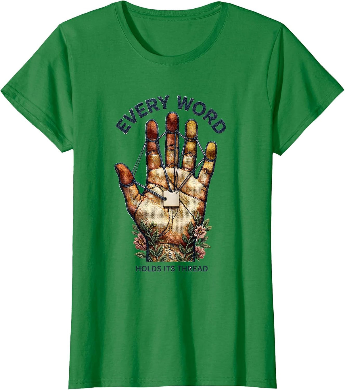 Women's Every Word Holds Its Thread Cute Speech Language Pathologist T-Shirt - Kelly Green